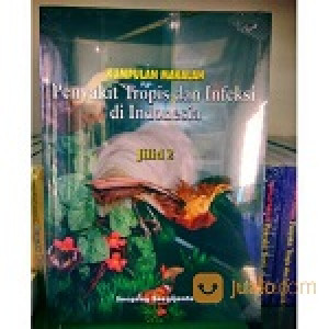 Image of Kumpulan Makalah Penyakit Tropis dan Infeksi di Indonesia Jilid 2