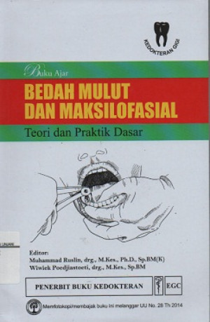 Image of Buku Ajar Bedah Mulut dan Maksilofasial Teori dan Praktik Dasar