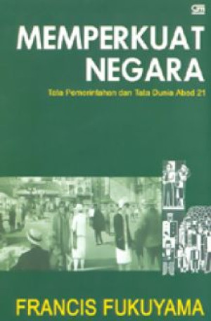Image of Memperkuat Negara: Tata Pemerintahan dan Tata Dunia Abad 21