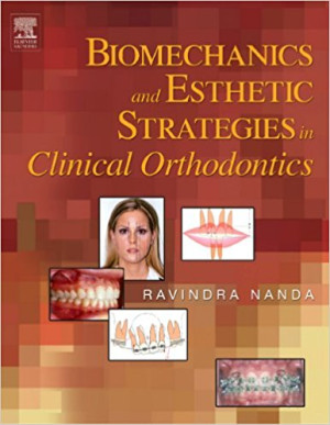Image of Biomechanics and Esthetic Strategies in Clinical Orthodontics