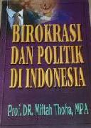 Image of Birokrasi dan Politik di Indonesia