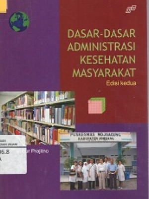 Image of Dasar-Dasar Administrasi Kesehatan Masyarakat