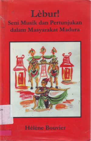 Image of LEBUR!: Seni Musik dan Pertunjukan dalam Masyarakat Madura