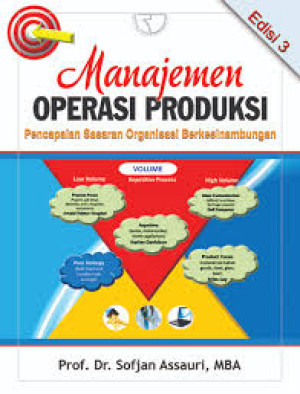 Image of Manajemen Operasi Produksi: Pencapaian Sasaran Organisasi Berkesinambungan