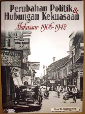 Image of Perubahan politik & hubungan kekuasaan Makasar 1906-1942