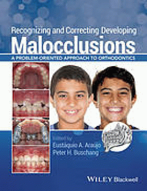 Image of Recognizing and correcting developing malocclusions : a problem-oriented approach to orthodontics