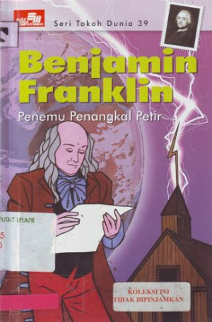 Image of Seri Tokoh Dunia 39, Benjamin Franklin Penemu Penangkal Petir