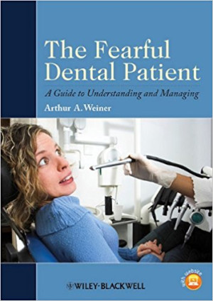 Image of The Fearful Dental Patient A Guide to Understanding and Managing