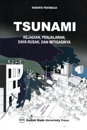 Image of Tsunami : Kejadian, Penjalaran, Daya Rusak, dan Mitigasinya