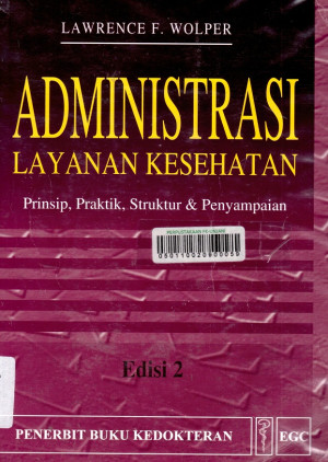 Image of Administrasi Layanan Kesehatan Prinsip Praktek, Struktur & Penyampaian