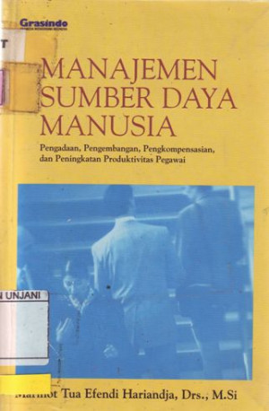 Image of Manajemen Sumber Daya Manusia : Pengadaan, pengembangan, pengkompensasian dan peningkatan produktivitas pegawai