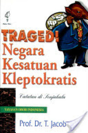 Image of Tragedi Negara Kesatuan Kleptokratis: catatan di senjakala