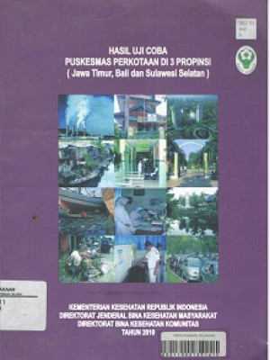 Image of hasil Uji Coba Puskesmas perkoataan di 3 Propinsi (Jawa Timur, bali dan Sulawesi Selatan)