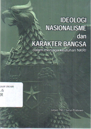 Image of Ideologi Nasionalisme dan Karakter Bangsa : dalam menjaga keutuhan NKRI
