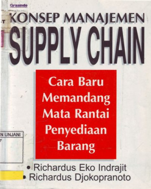 Image of Konsep Manajemen Supply Chain: cara baru memandang mata rantai penyediaan barang