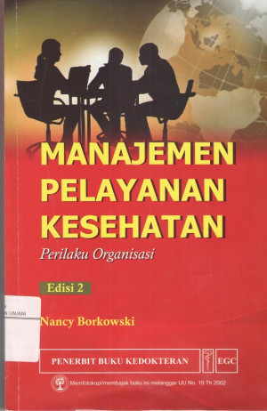 Image of Manajemen Pelayanan Kesehatan : Perilaku Organisasi