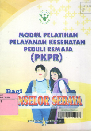 Image of Modul Pelatihan Pelayanan Kesehatan Peduli Remaja (PKPR) bagi Konselor Sebaya